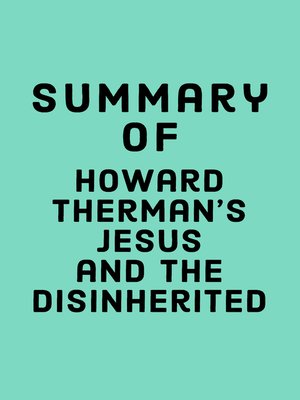 cover image of Summary of Howard Therman's Jesus and the Disinherited
